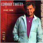 Conway Twitty : Even Now